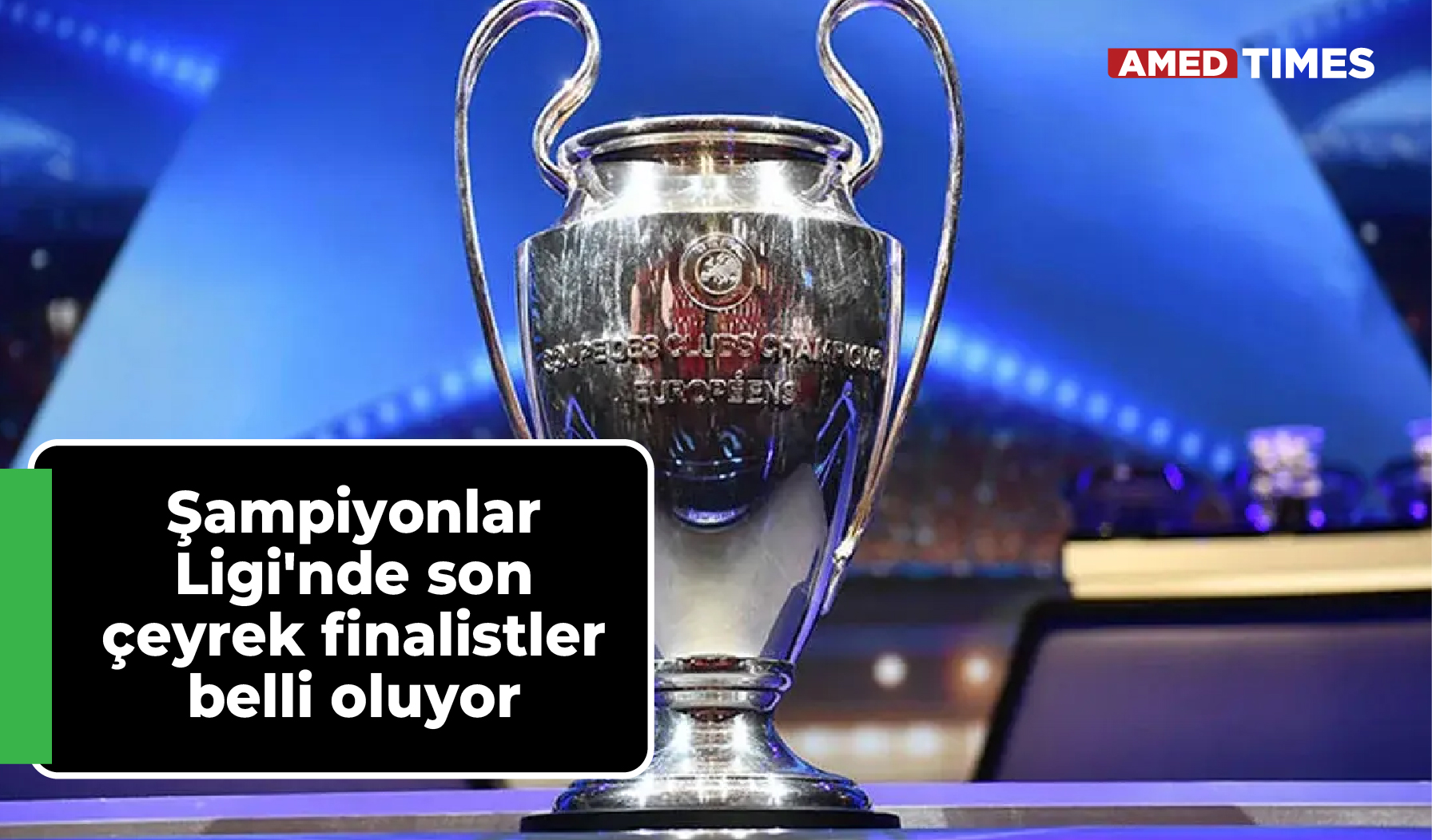 Şampiyonlar Ligi nde son çeyrek finalistler belli oluyor