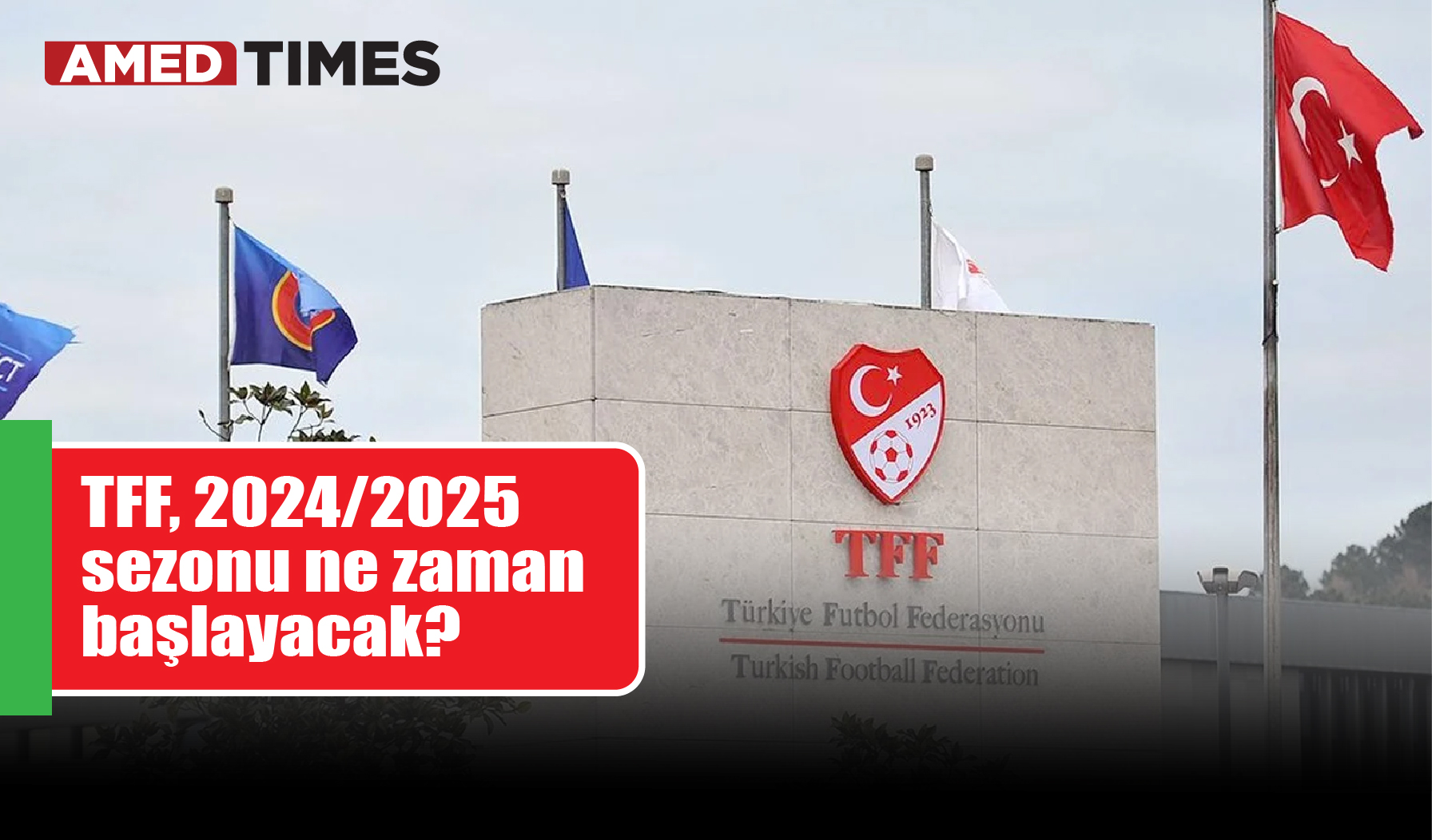 TFF, 2024/2025 sezonu ne zaman başlayacak?