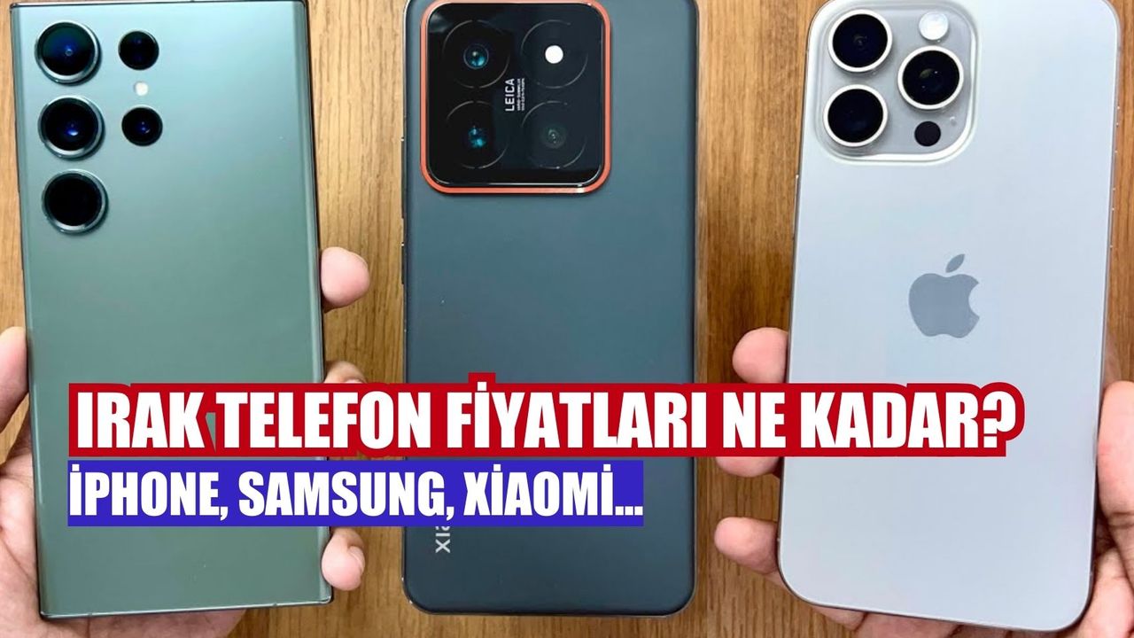 Irak Telefon Fiyatları 2024: En Ucuz ve Pahalı Telefon Ne Kadar?