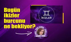 Bugün ikizler burcunu ne bekliyor?