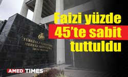 Faizi yüzde 45’te sabit tuttuldu