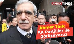 Ahmet Türk: AK Partililer ile görüşüyoruz