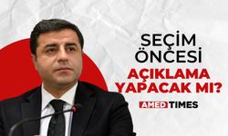 Demirtaş seçim öncesi açıklama yapacak mı?