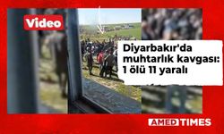 Diyarbakır'da muhtarlık kavgası: 1 ölü 11 yaralı