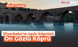 Diyarbakır'ın eşsiz köprüsü: On Gözlü Köprü