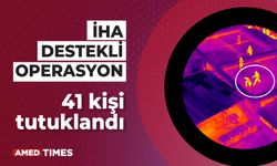 İHA'larla desteklenen operasyon