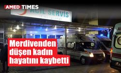 Merdivenden düşen kadın hayatını kaybetti