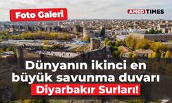 Dünyanın ikinci en büyük savunma duvarı: Diyarbakır Surları!