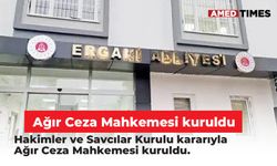 Ergani Ağır Ceza Mahkemesi kuruldu