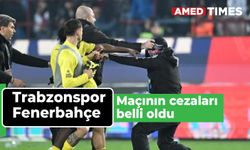 Trabzonspor Fenerbahçe maçının cezaları belli oldu