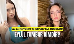 Eylül Tumbar Kimdir: Yalan Dizisi Duru Kim, Kaç Yaşında, Nereli?