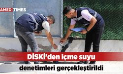 DİSKİ'den içme suyu denetimleri gerçekleştirildi