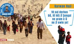 Karwan Haji: 10 sal derbas bû, lê hêj jî Şengal ne aram e û ne jî ewle ye!