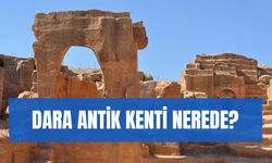 Dara Antik Kenti Nerede? Dara Antik Kenti’nin Tarihi ve Hikayesine Dair Bilgiler…