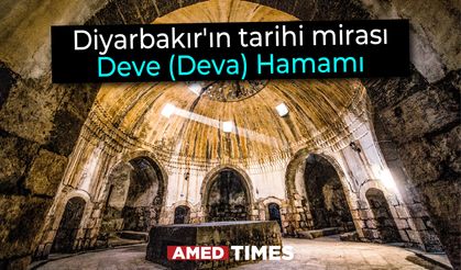 Diyarbakır'ın tarihi mirası: Deve (Deva) Hamamı