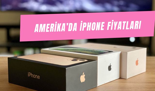 Amerika iPhone Fiyatları 2024: iPhone 15 Pro Max Fiyatı Ne Kadar?