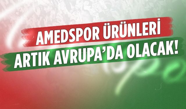 Amedspor’un renkleri Avrupa’ya açılıyor