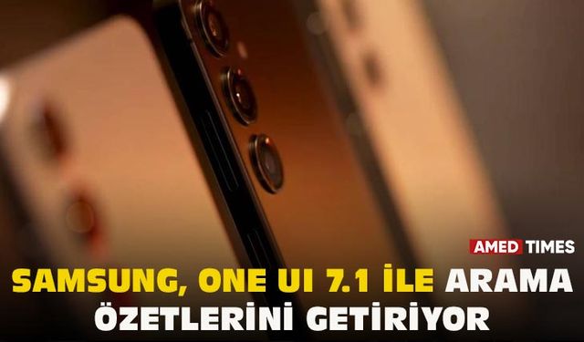 Samsung, One UI 7.1 ile arama özetlerini getiriyor