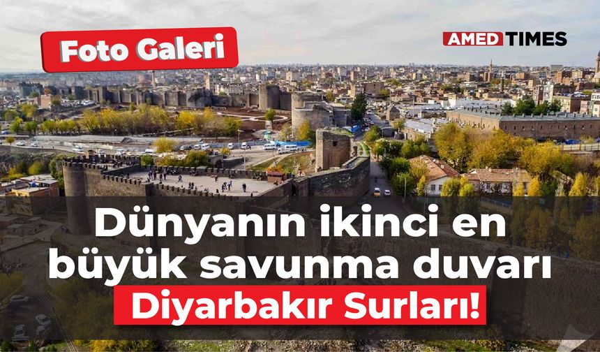 Dünyanın ikinci en büyük savunma duvarı: Diyarbakır Surları!