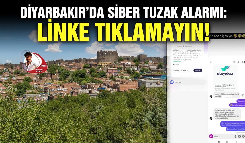 Diyarbakır’da siber tuzak alarmı: Linke tıklamayın!