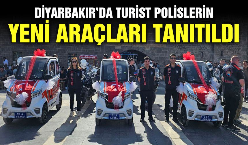 Diyarbakır’da Turist Polislerin yeni araçları tanıtıldı
