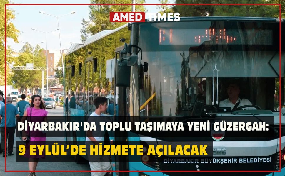 Diyarbakır'da toplu taşımaya yeni güzergah: 9 Eylül’de hizmete açılacak