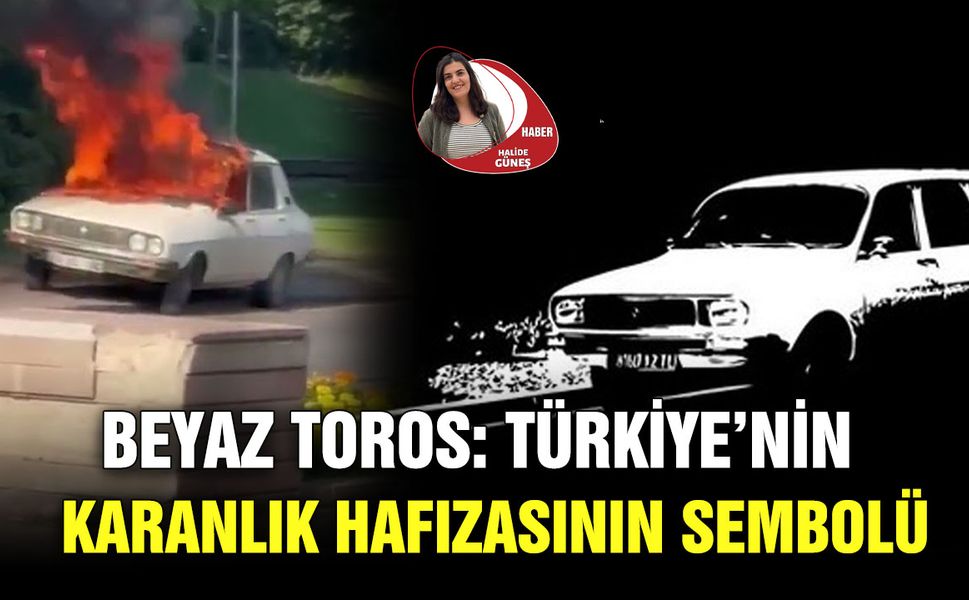 Beyaz Toros: Türkiye’nin Karanlık Hafızasının Sembolü