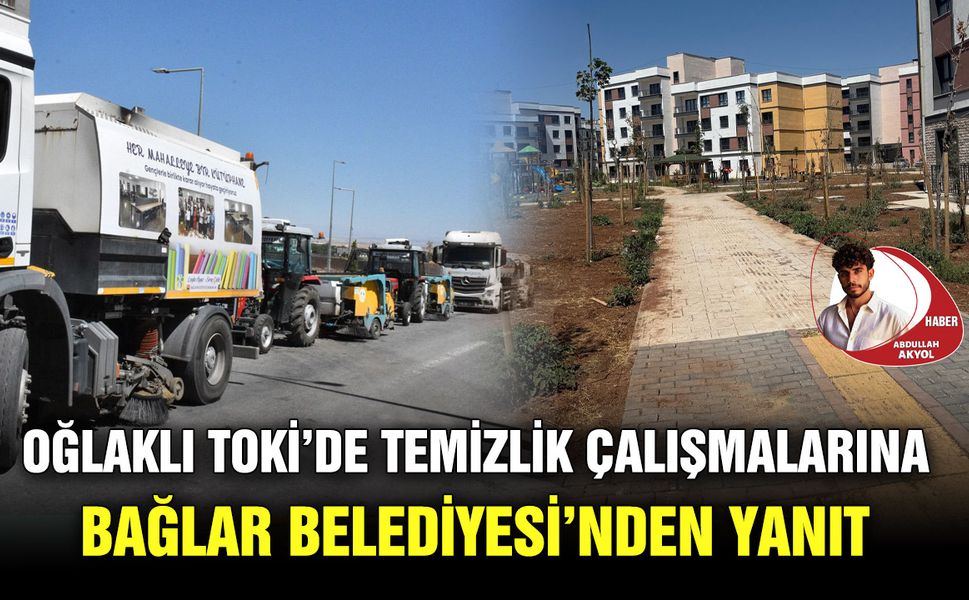 Oğlaklı TOKİ’de temizlik çalışmalarına Bağlar Belediyesi’nden yanıt