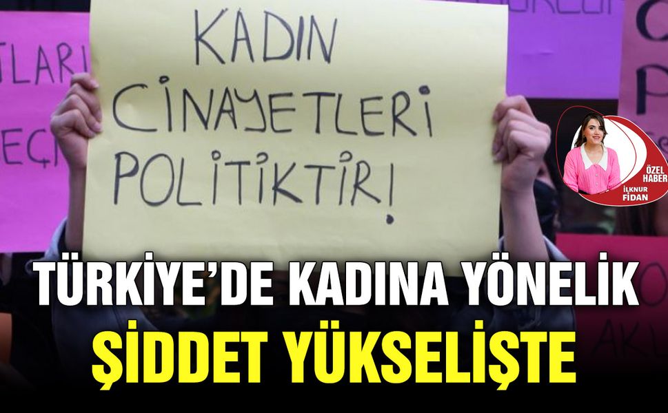 Türkiye’de kadına yönelik şiddet yükselişte
